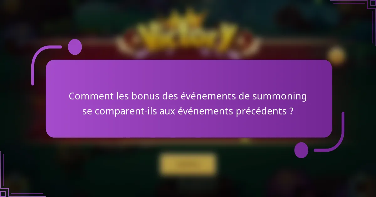 Comment les bonus des événements de summoning se comparent-ils aux événements précédents ?